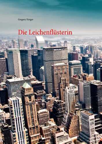 Die Leichenflüsterin — Gregory Herger