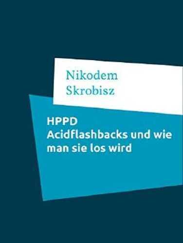 HPPD: Acid-Flashbacks und wie man sie los wird