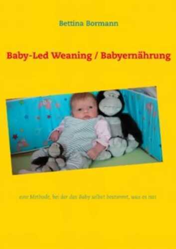 Baby-Led Weaning / Babyernährung: eine Methode, bei der das Baby selbst bestimmt, was es isst
