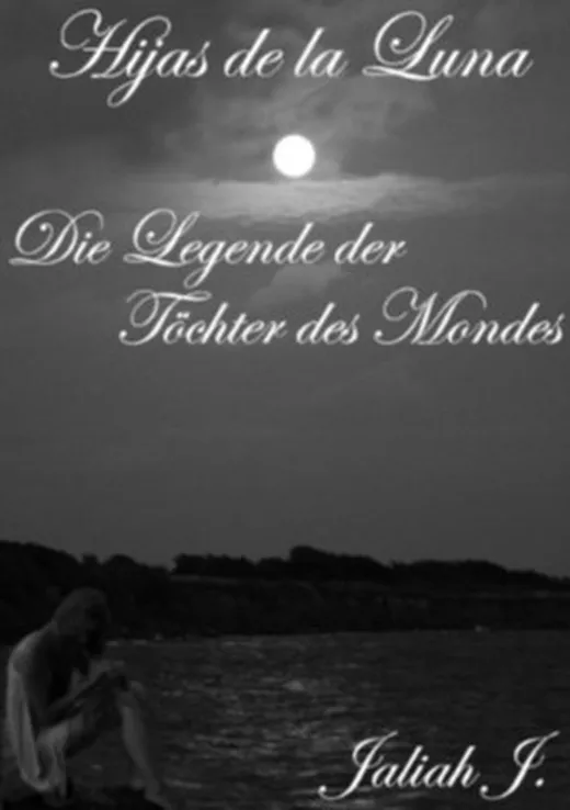 Hijas de la Luna: Die Töchter des Mondes Band 1