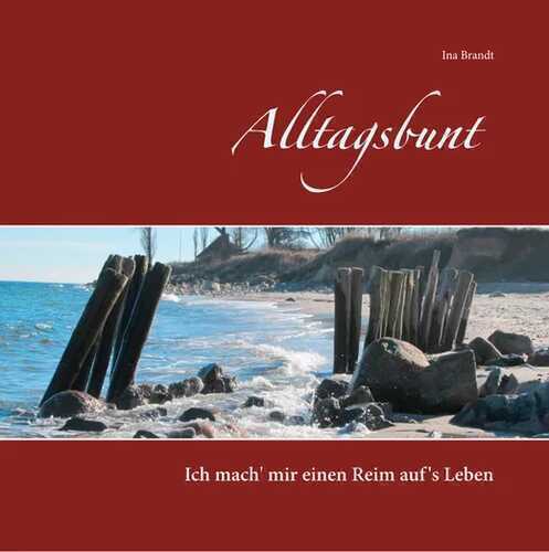 Alltagsbunt — Ina Brandt