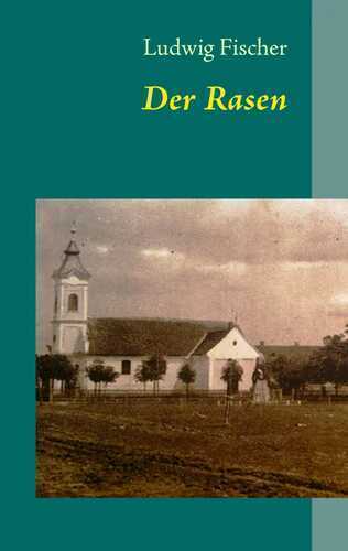 Der Rasen — Ludwig Fischer