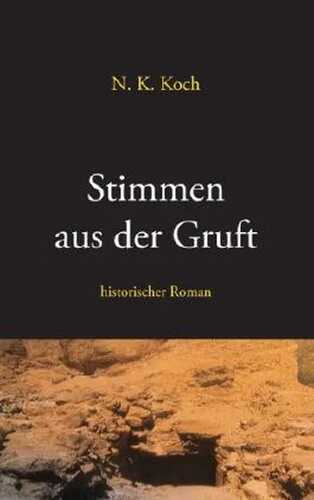Stimmen aus der Gruft: historischer Roman