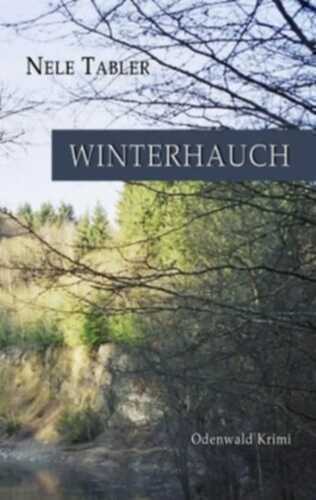 Winterhauch: Odenwald Krimi