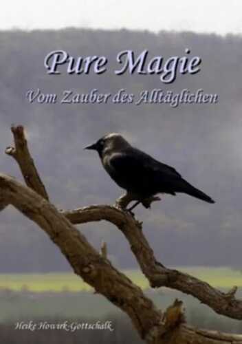 Pure Magie: Vom Zauber des Alltäglichen
