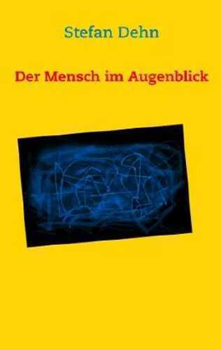 Der Mensch im Augenblick