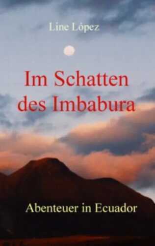 Im Schatten des Imbabura: Abenteuer in Ecuador