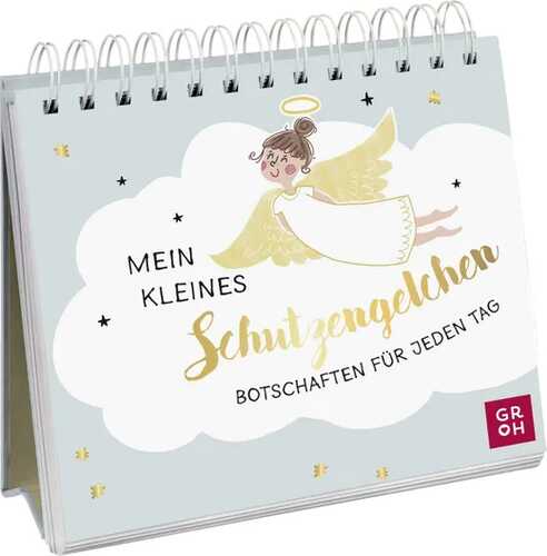 Mein kleines Schutzengelchen – Botschaften für jeden Tag