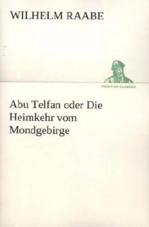Abu Telfan oder Die Heimkehr vom Mondgebirge