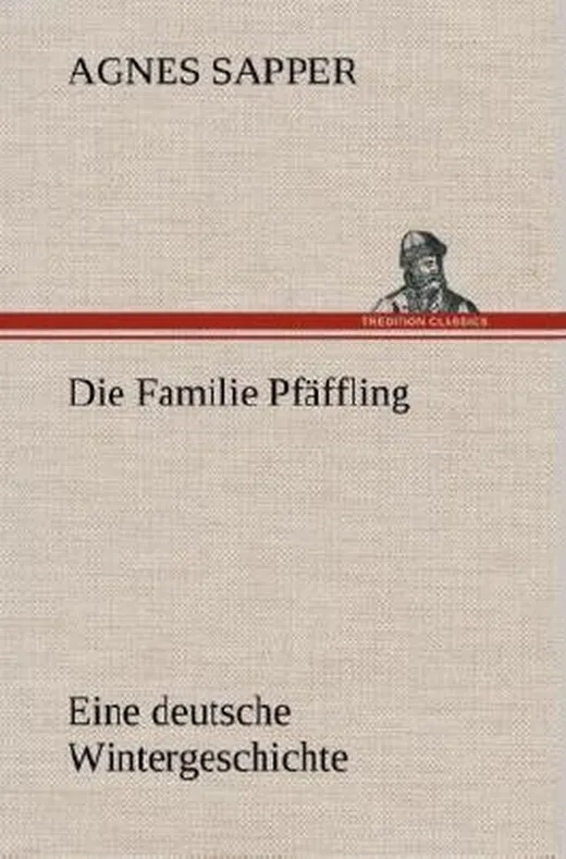 Die Familie Pfäffling Eine deutsche Wintergeschichte