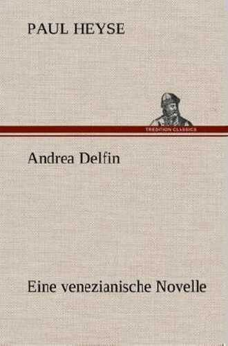 Andrea Delfin Eine venezianische Novelle