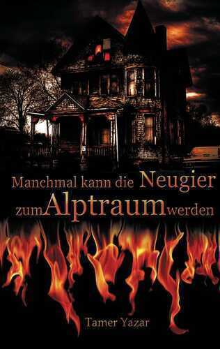 Manchmal kann die Neugier zum Alptraum werden