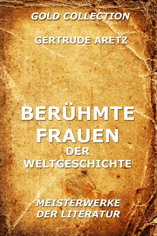 Berühmte Frauen der Weltgeschichte: Erweiterte Ausgabe
