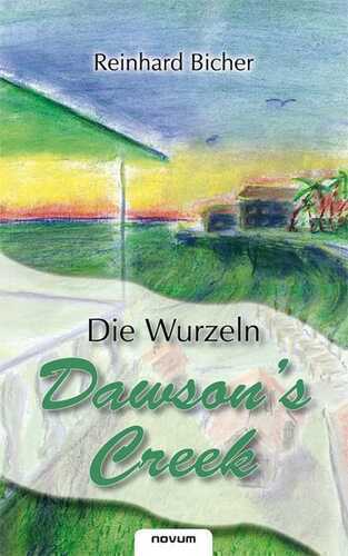 Dawson’s Creek - Die Wurzeln