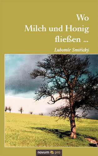 Wo Milch und Honig fließen …