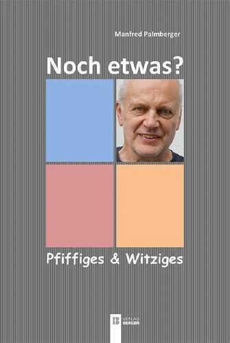 Noch etwas? — Manfred Palmberger