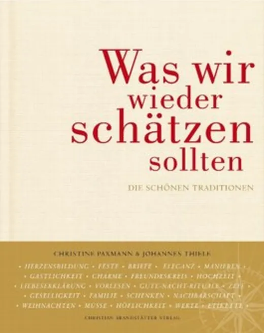 Was wir wieder schätzen sollten