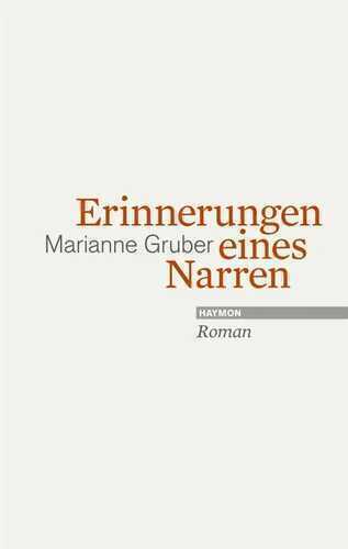 Erinnerungen eines Narren — Marianne Gruber