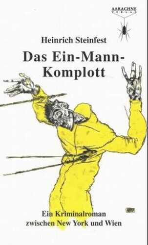 Das Ein-Mann-Komplott — Heinrich Steinfest