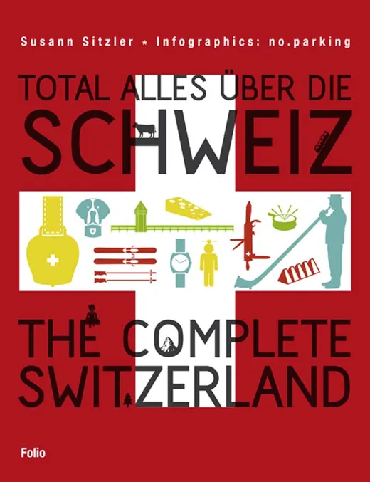 Total alles über die Schweiz / The Complete Switzerland