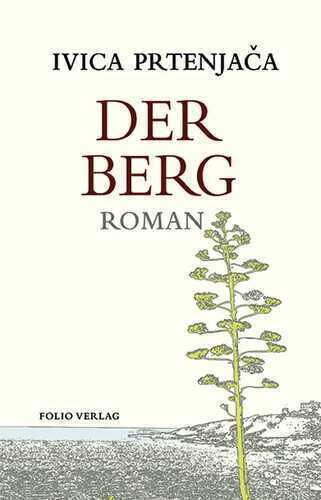 Der Berg — Ivica Prtenjaca