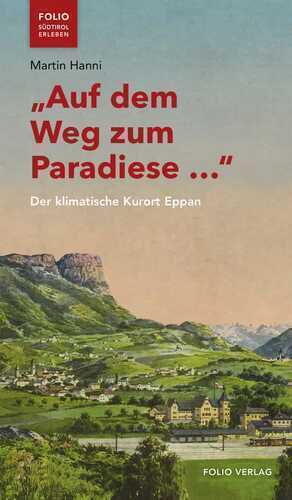 „Auf dem Weg zum Paradiese …“