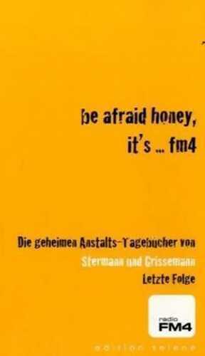 Be afraid honey, it's... FM4!