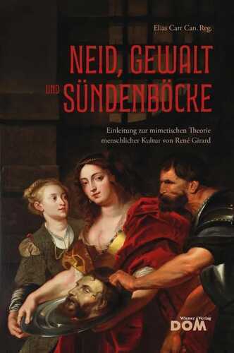 Neid, Gewalt und Sündenböcke