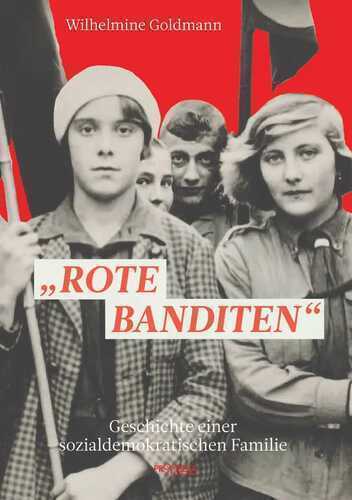 "Rote Banditen" — Wilhelmine Goldmann