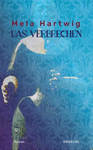 Das Verbrechen — Mela Hartwig