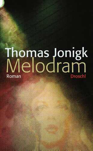 Melodram — Thomas Jonigk