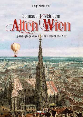 Sehnsucht nach dem Alten Wien