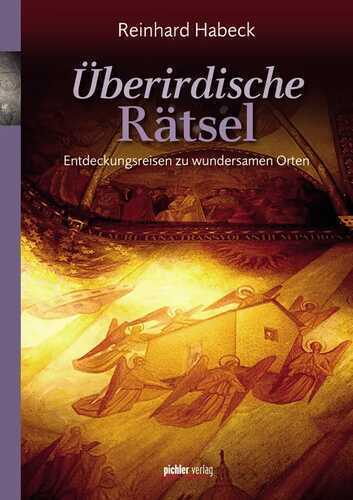 Überirdische Rätsel — Reinhard Habeck