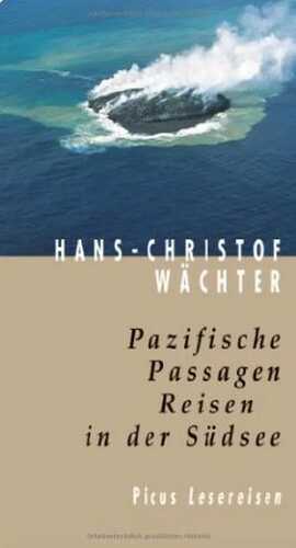 Pazifische Passagen: Reisen in der Südsee (Picus Lesereisen)