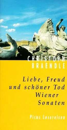 Liebe, Freud und schöner Tod. Wiener Sonaten