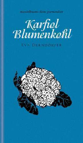 Karfiol / Blumenkohl — Eva Derndorfer