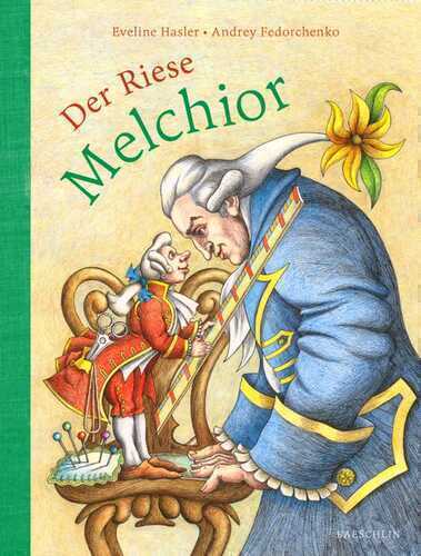 Der Riese Melchior — Eveline Hasler