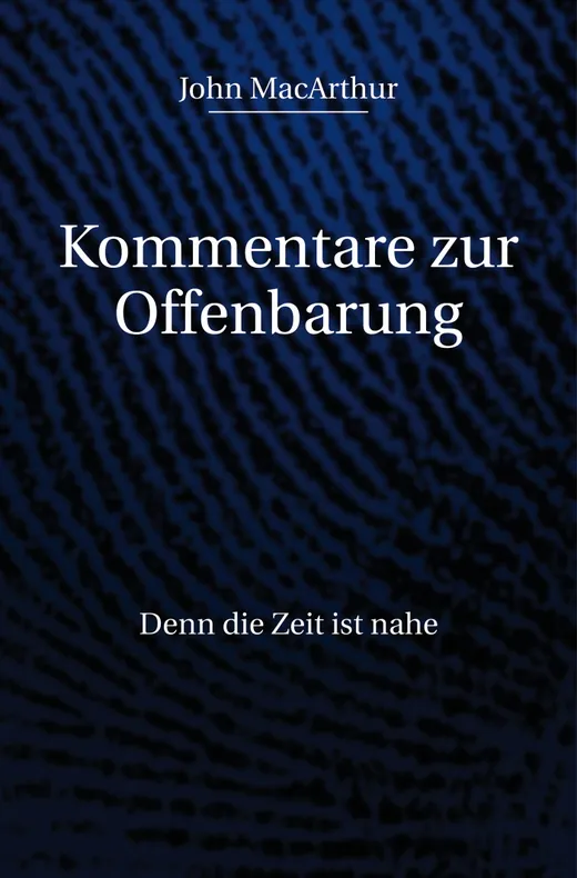 Kommentare zur Offenbarung: Denn die Zeit ist nahe