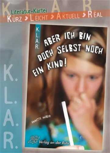 Aber ich bin doch selbst noch ein Kind!