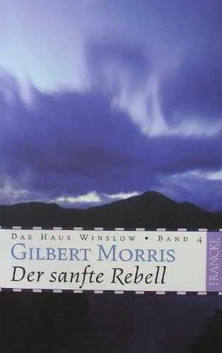 Der sanfte Rebell (Das Haus Winslow)