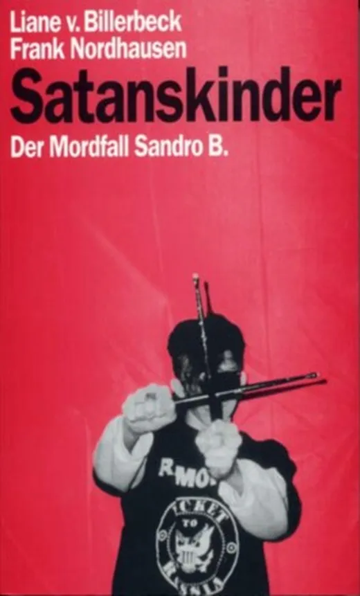 Satanskinder. Der Mordfall Sandro B