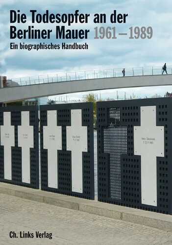Die Todesopfer an der Berliner Mauer 1961–1989