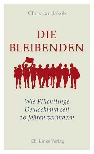Die Bleibenden — Christian Jakob,