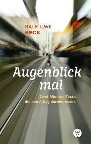 Augenblick mal — Ralf-Uwe Beck