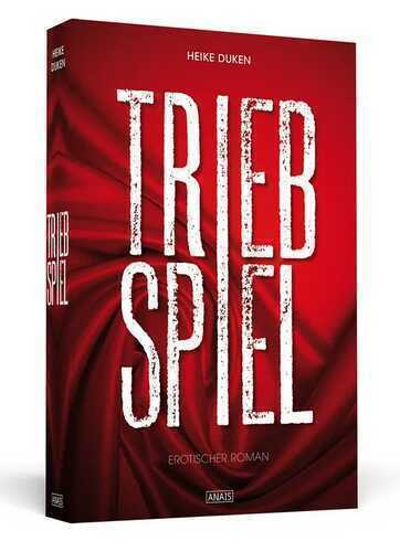Triebspiel — Heike Duken