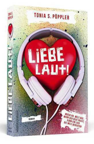 Liebe laut! — Tonia S. Pöppler