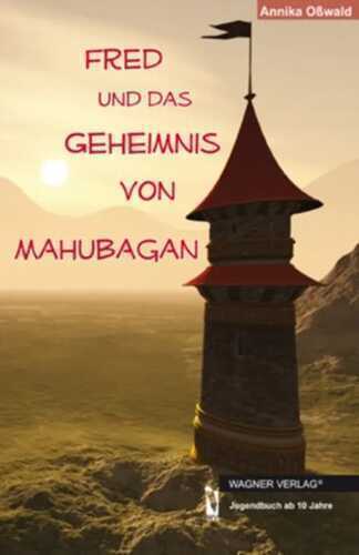 FRED UND DAS GEHEIMNIS VON MAHUBAGAN