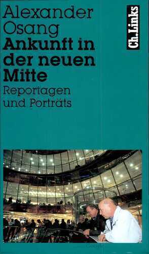 Ankunft in der neuen Mitte