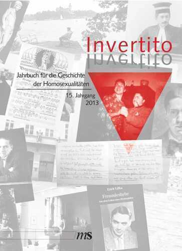 Invertito. Jahrbuch für die Geschichte der Homosexualitäten / Invertito. 15. Jahrgang 2013