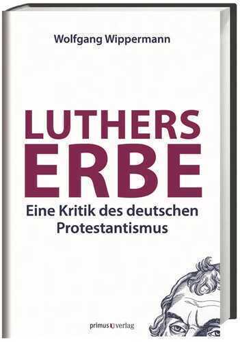 Luthers Erbe — Wolfgang Wippermann
